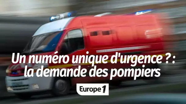 Pourquoi les pompiers réclament-ils la mise en place d'un numéro unique d'urgence ?