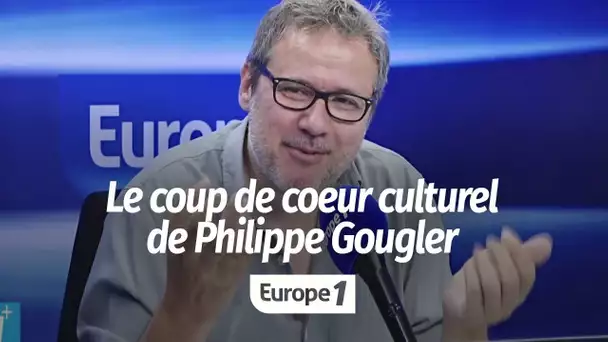 Le coup de cœur culturel de Philippe Gougler