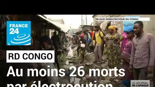 RD Congo : 26 morts dans la chute d'un câble haute tension sur un marché de Kinshasa • FRANCE 24