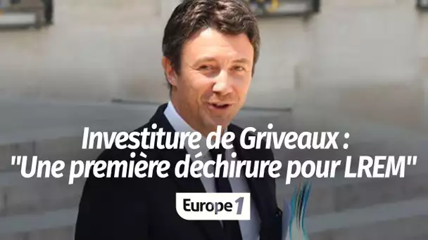 Municipales - Investiture de Benjamin Griveaux : "C'est une première déchirure pour LREM"