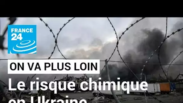 Ukraine: le risque chimique • FRANCE 24