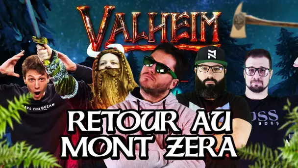 Valheim #29 : Retour au mont Zera (ft. Kenny, MoMaN, Gius et Alphacast)