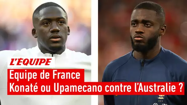 Coupe du monde 2022 - Équipe de France : Konaté ou Upamecano titulaire contre l'Australie ?