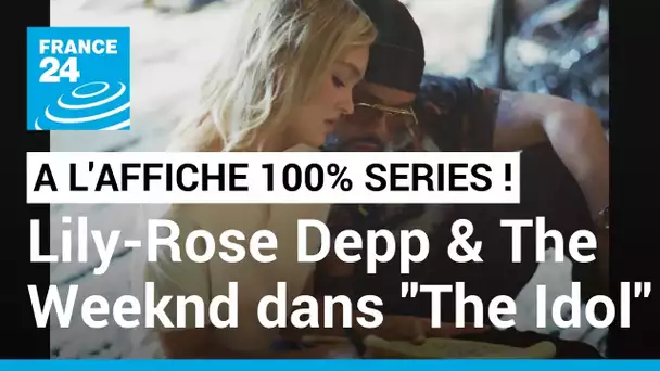 "The Idol" : Lily-Rose Depp sous emprise dans l’histoire d’amour "la plus sordide d’Hollywood"