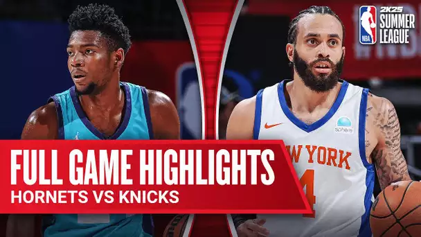 HORNETS vs KNICKS | NBA SUMMER LEAGUE | FULL GAME HIGHLIGHTS