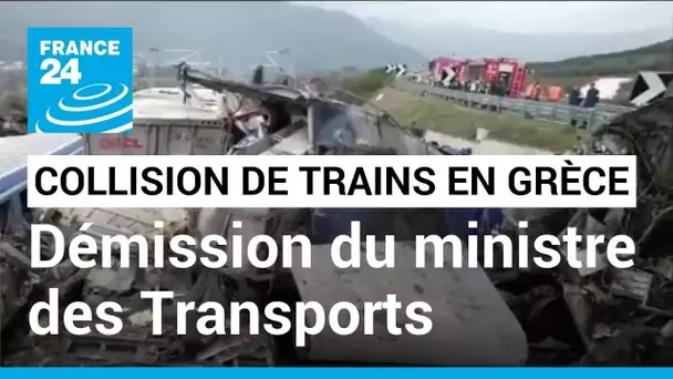 Collision frontale de trains en Grèce : le ministre des Transports démissionne • FRANCE 24