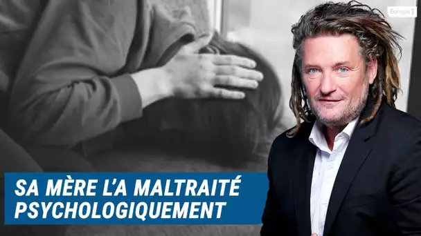 Olivier Delacroix (Libre antenne) - Elle a grandi sous la maltraitance psychologique de sa mère