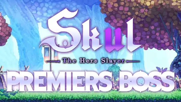 Skul: The Hero Slayer #2 : Premiers boss (IndependenZ Day)