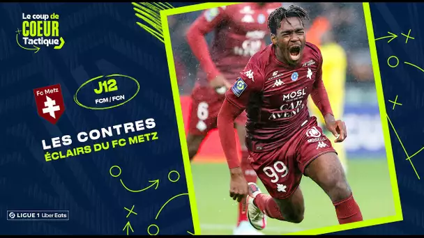 Les contre-attaques tranchantes du FC Metz (FCM/FCN) | Le 𝐂𝐨𝐮𝐩 𝐝𝐞 𝐂𝐨𝐞𝐮𝐫 𝐓𝐚𝐜𝐭𝐢𝐪𝐮𝐞 de la J12