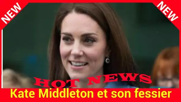 Kate Middleton et son fessier : la raison de son surnom à l’université enfin révélée