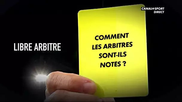 "Libre Arbitre" : Comment les arbitres sont-ils notés ?