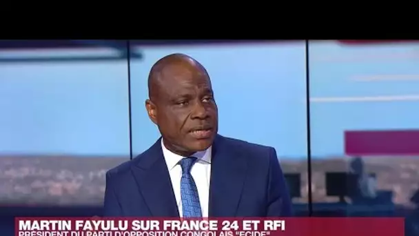 Martin Fayulu, opposant congolais : "La RDC doit rompre ses relations diplomatiques avec le Rwanda"