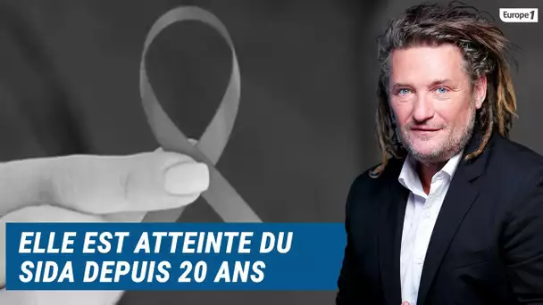 Olivier Delacroix (Libre antenne) - Elle est atteinte du Sida depuis 20 ans