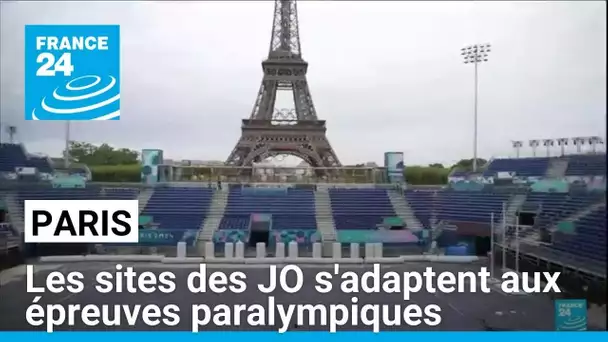 Les sites des JO se transforment pour accueillir les Jeux Paralympiques • FRANCE 24