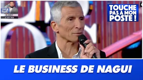 Le business juteux de Nagui