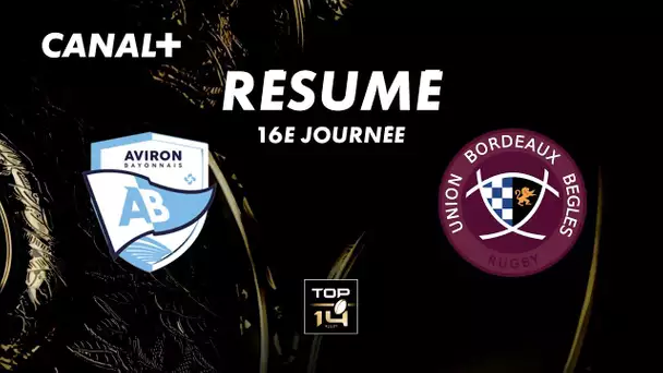 Le résumé de Bayonne / Bordeaux-Bègles - TOP 14 - 16ème journée