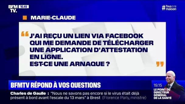 J'ai reçu un lien qui me demande de télécharger une application d'attestation. Est-ce une arnaque ?