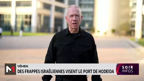 Yémen : Des frappes israéliennes visent le port de Hodeida