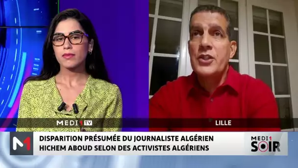 Disparition du journaliste algérien Hichem Aboud : Le point avec Dalil Essakali Moulay Abdeljelil