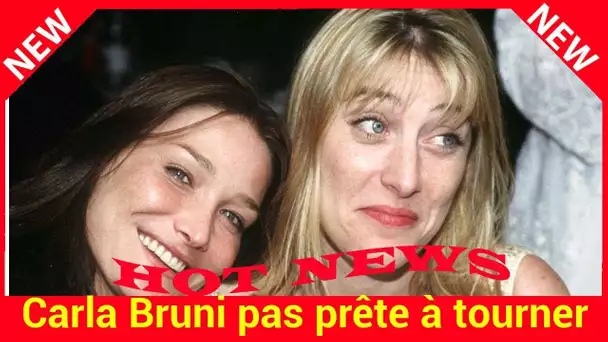 Carla Bruni pas prête à tourner avec sa sœur : Valeria Bruni Tedeschi parle de son refus