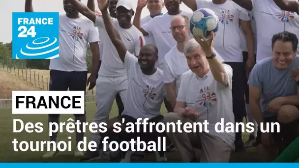 France : des prêtres s'affrontent dans un tournoi de football, avec en tête les JO • FRANCE 24