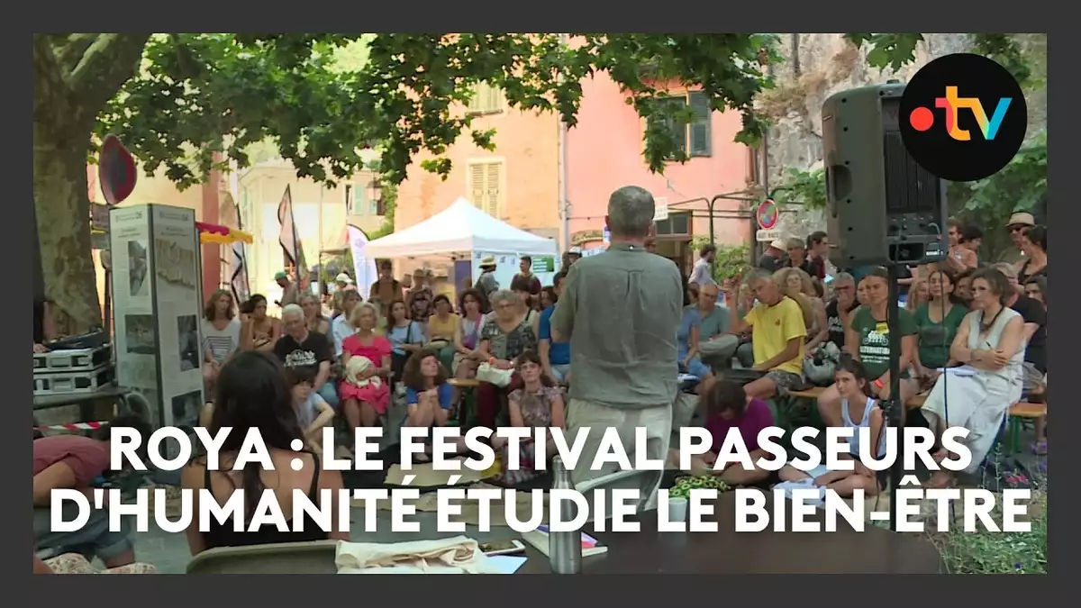 Dans la Roya, le festival Passeurs d'humanité étudie le bien-être