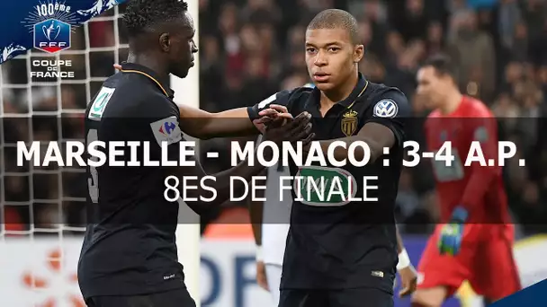 Coupe de France, 8es de finale : Marseille-Monaco (3-4 a.p.), le résumé