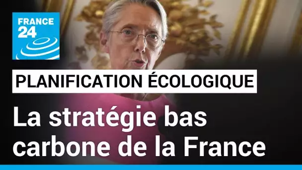 Planification écologique: Elisabeth Borne dévoile la stratégie bas carbone du gouvernement