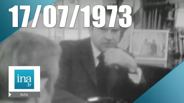 24 Heures sur la Une du 17 juillet 1973 - Révélations sur le scandale du Watergate | Archive INA