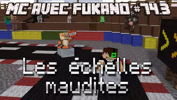 MC avec Fukano #74.3 : Les échelles maudites