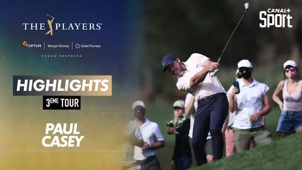 Highlights Paul Casey : The Players - 3ème tour