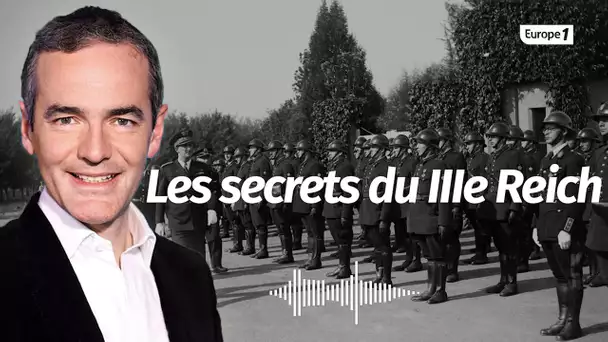 Au cœur de l'Histoire: Les secrets du IIIe Reich (Franck Ferrand)