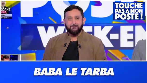 L'indic de la rédac : Baba le tarba !