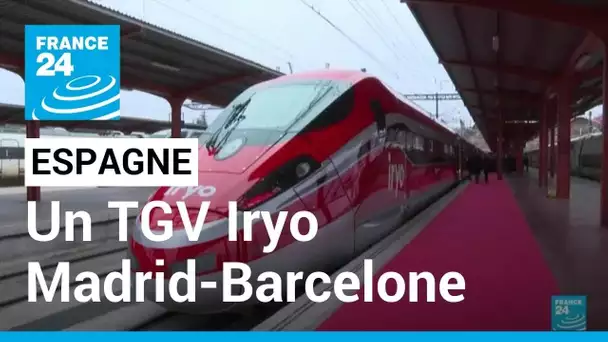 Iryo, un nouveau train à grande vitesse entre Madrid et Barcelone • FRANCE 24