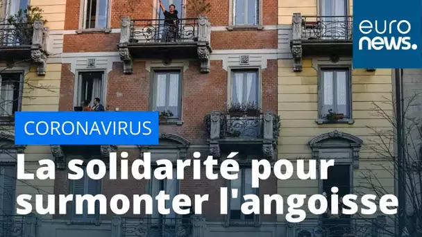 En Europe, la solidarité aide à surmonter l'angoisse face au virus