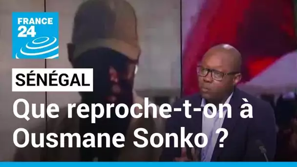 Sénégal : que reproche-t-on à Ousmane Sonko, leader de l'opposition, et que risque-t-il ?