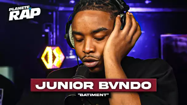 [EXCLU] Junior Bvndo - Bâtiment #PlanèteRap