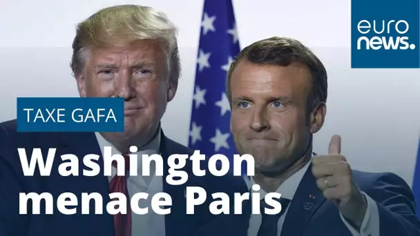 GAFA : Washington menace de taxer à 100% certains produits français