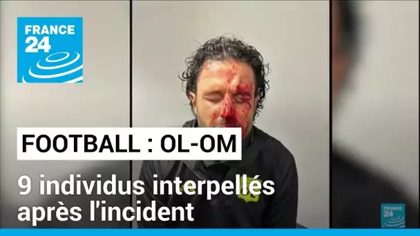 Football : OL-OM, 9 individus interpellés après l'incident • FRANCE 24