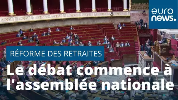 Réforme des retraites : la bataille commence à l'assemblée nationale