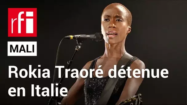 Mali : la chanteuse Rokia Traoré détenue en Italie • RFI