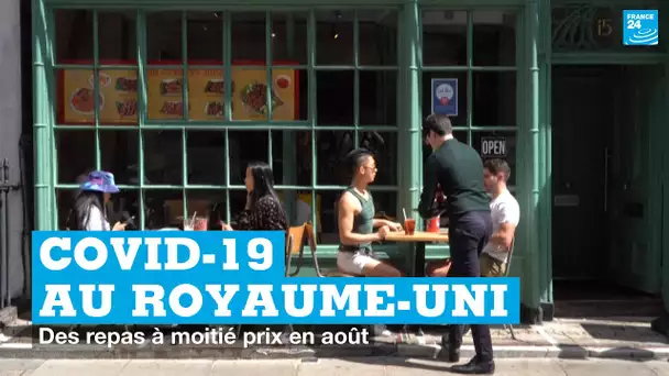 Covid-19 au Royaume-Uni : des repas à moitié prix pendant le mois d’août