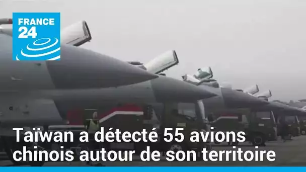 Taïwan a détecté 55 avions chinois  en 24 heures • FRANCE 24