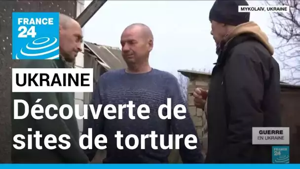 Ukraine : à Kherson, consternation après la découverte de sites de torture • FRANCE 24