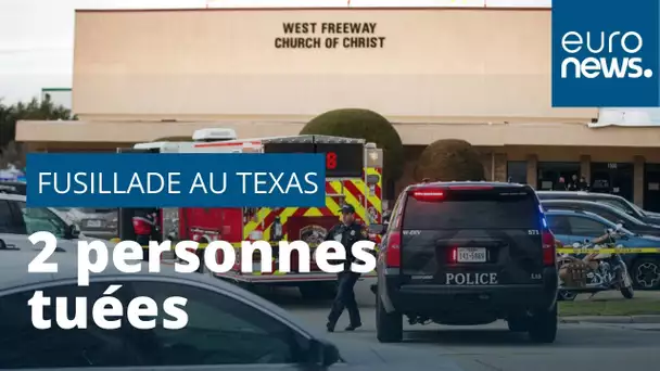 Fusillade dans une église au Texas : 2 personnes tuées, dont l'assaillant