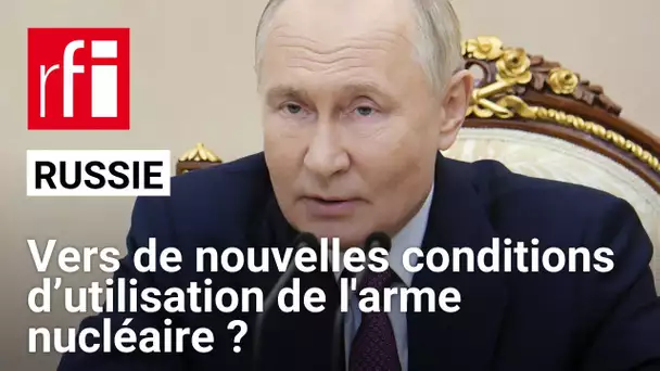 Russie : en quoi consiste la nouvelle doctrine nucléaire ? • RFI