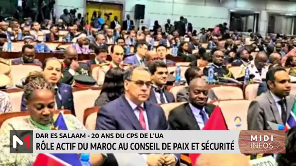 20 ans du CPS de l´UA : le rôle actif du Maroc au Conseil de Paix et Sécurité