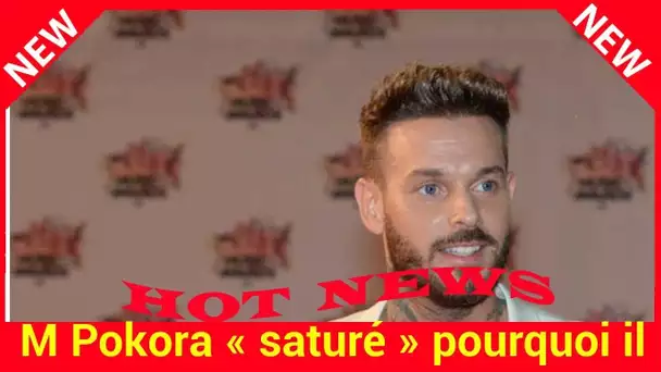 M Pokora « saturé » pourquoi il a choisi de faire une pause dans sa carrière