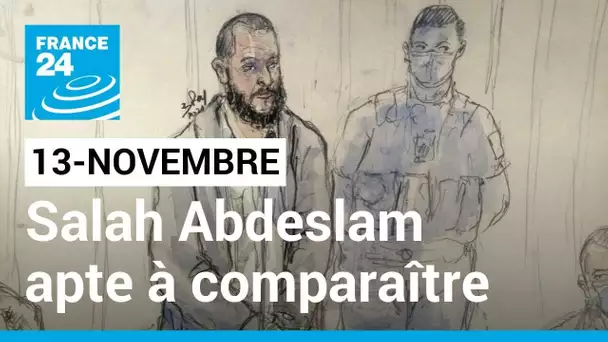 Procès du 13-Novembre : Salah Abdeslam apte à comparaître • FRANCE 24