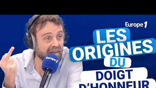 Les origines du doigt d'honneur avec David Castello-Lopes